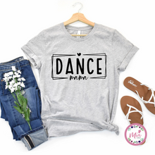 Load image into Gallery viewer, Dance Mom Tee
