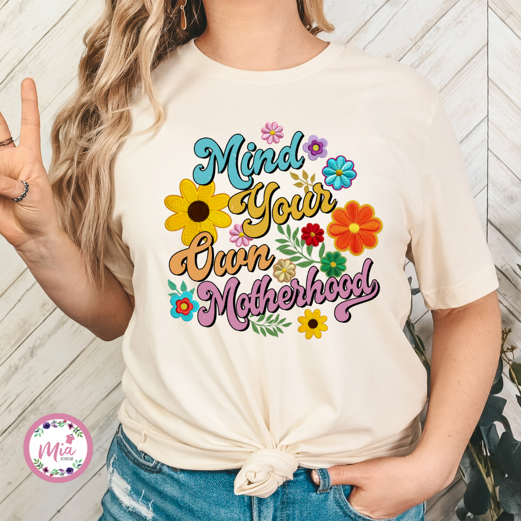 Mind Your Own Motherhood Tee